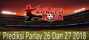 prediksi parlay 26 dan 27 juni 2018