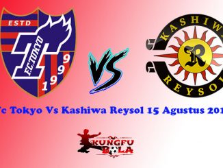 Fc Tokyo Vs Kashiwa Reysol 15 Agustus 2018