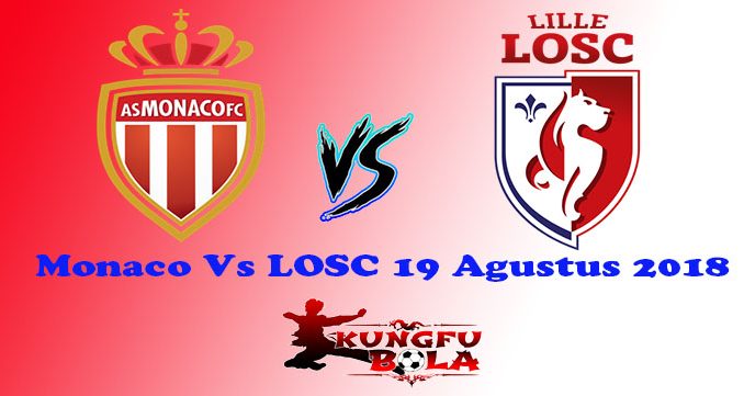Monaco Vs LOSC 19 Agustus 2018