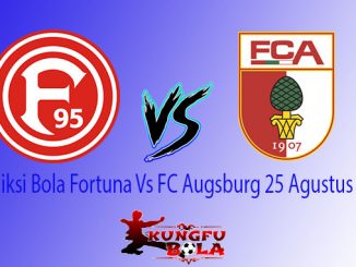 Prediksi Bola Fortuna Vs FC Augsburg 25 Agustus 2018