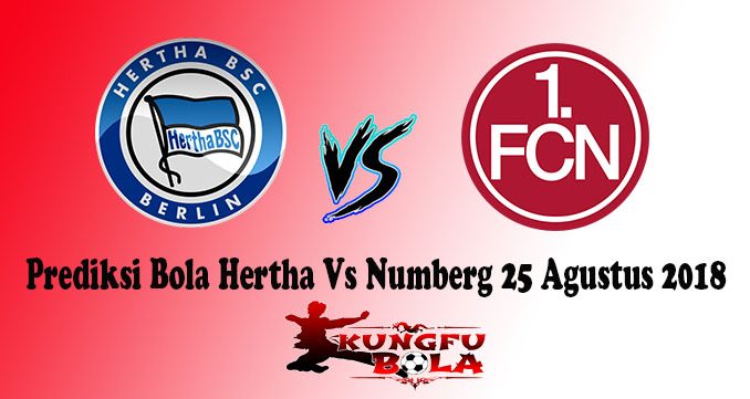 Prediksi Bola Hertha Vs Numberg 25 Agustus 2018