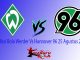 Prediksi Bola Werder Vs Hannover 96 25 Agustus 2018