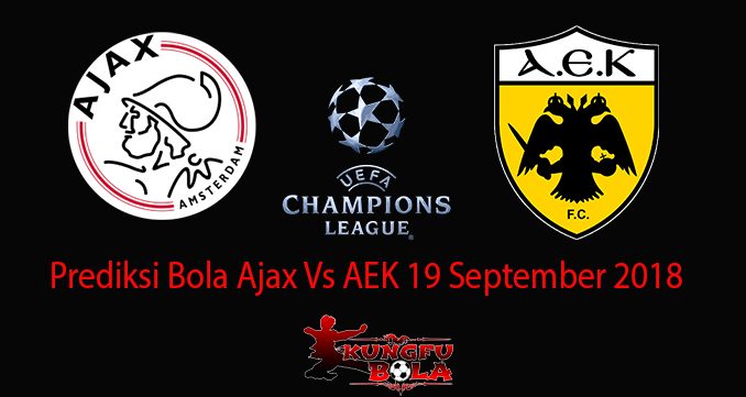 Prediksi Bola Ajax Vs AEK 19 September 2018