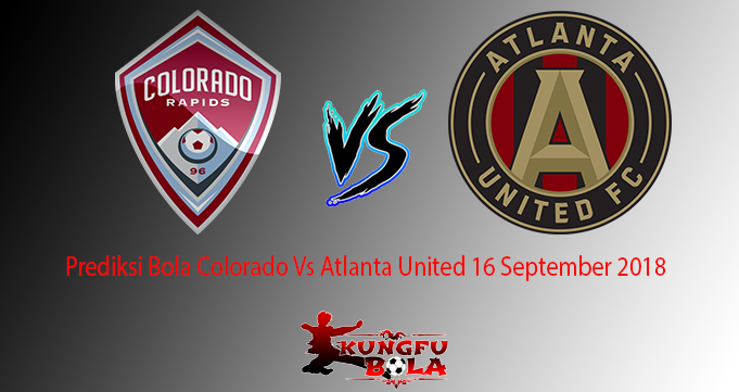 Prediksi Bola Colorado Vs Atlanta United 16 September 2018
