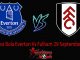 Prediksi Bola Everton Vs Fulham 29 September 2018