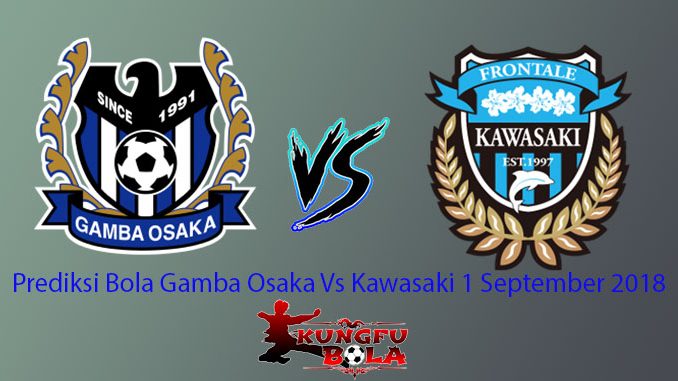 Prediksi Bola Gamba Osaka Vs Kawasaki 1 September 2018