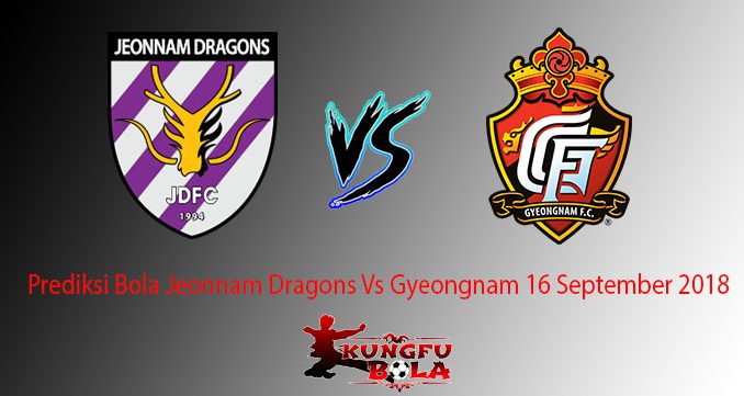 Prediksi Bola Jeonnam Dragons Vs Gyeongnam 16 September 2018