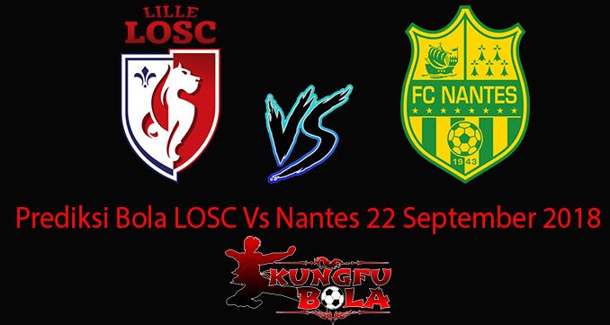 Prediksi Bola LOSC Vs Nantes 22 September 2018