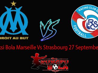 Prediksi Bola Marseille Vs Strasbourg 27 September 2018