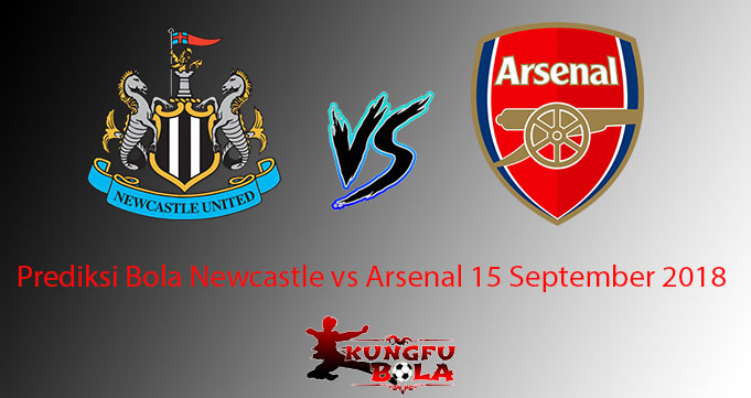 Prediksi Bola Newcastle vs Arsenal 15 September 2018