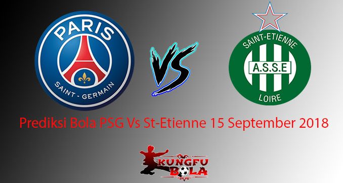 Prediksi Bola PSG Vs St-Etienne 15 September 2018