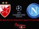 Prediksi Bola Red Star Belgrade Vs Napoli 19 September 2018