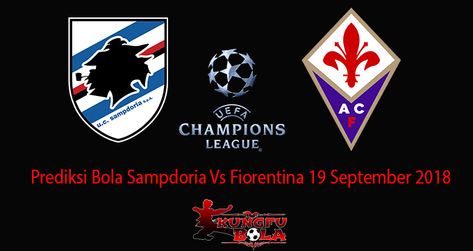 Prediksi Bola Sampdoria Vs Fiorentina 19 September 2018