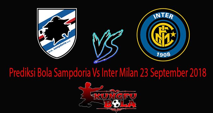 Prediksi Bola Sampdoria Vs Inter Milan 23 September 2018