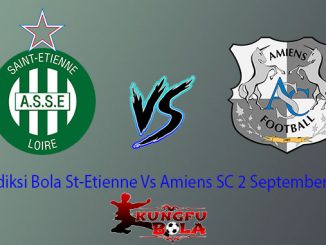 Prediksi Bola St-Etienne Vs Amiens SC 2 September 2018