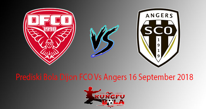 Prediski Bola Dijon FCO Vs Angers 16 September 2018