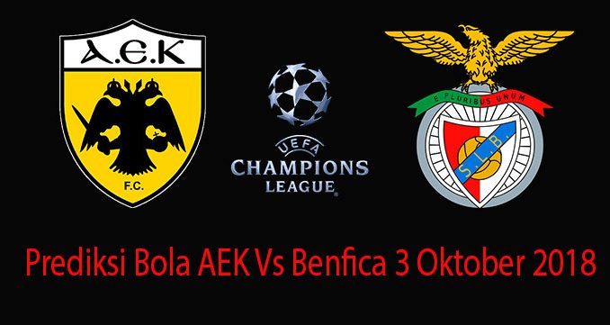 Prediksi Bola AEK Vs Benfica 3 Oktober 2018