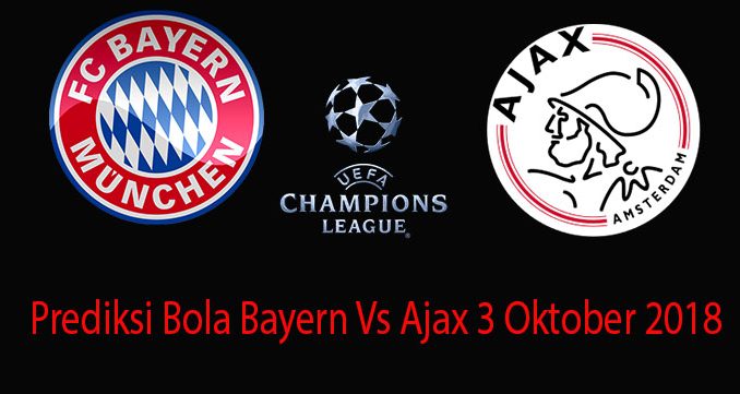 Prediksi Bola Bayern Vs Ajax 3 Oktober 2018