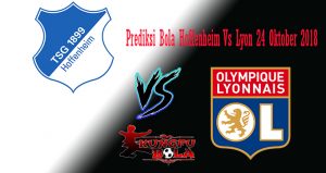 Prediksi Bola Hoffenheim Vs Lyon 24 Oktober 2018