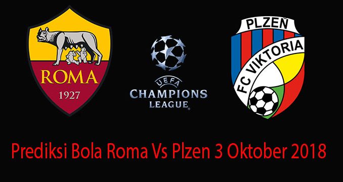 Prediksi Bola Roma Vs Plzen 3 Oktober 2018