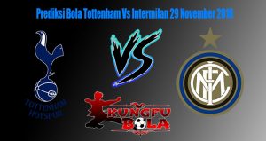 Prediksi Bola Tottenham Vs Inter milan 29 November 2018