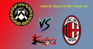 Prediksi Bola Udinese VS AC Milan 5 November 2018