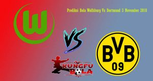 Prediksi Bola Wolfsburg Vs Dortmund 3 november 2018