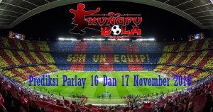 Prediksi Parlay 16 Dan 17 November 2018