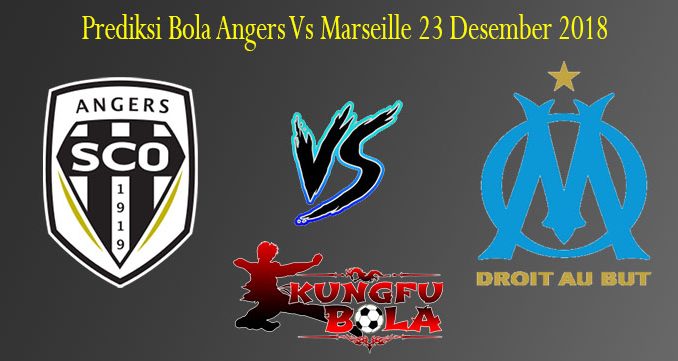 Prediksi Bola Angers Vs Marseille 23 Desember 2018