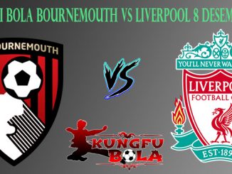 Prediksi Bola Bournemouth Vs Liverpool 8 Desember 2018