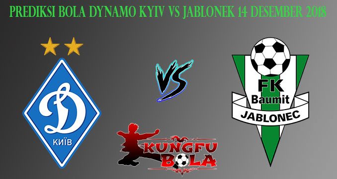 Prediksi Bola Dynamo Kyiv Vs Jablonek 14 Desember 2018