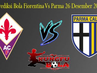 Prediksi Bola Fiorentina Vs Parma 26 Desember 2018