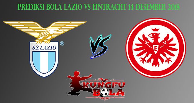 Prediksi Bola Lazio Vs Eintracht 14 Desember 2018