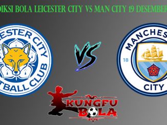 Prediksi Bola Leicester City Vs Man City 19 Desember 2018