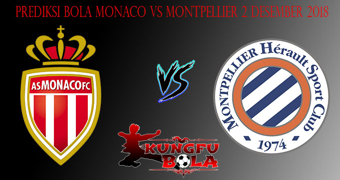 Prediksi Bola Monaco Vs Montpellier 2 Desember 2018