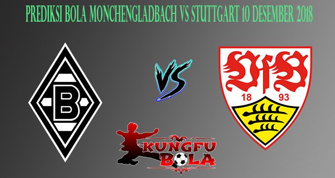 Prediksi Bola Monchengladbach Vs Stuttgart 10 Desember 2018