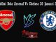 Prediksi Bola Arsenal vs Chelsea 20 Januari 2019