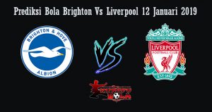 Prediksi Bola Brighton Vs Liverpool 12 Januari 2019