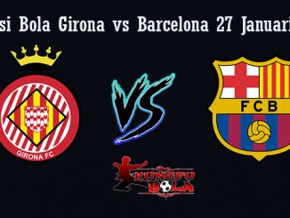 Prediksi Bola Girona Vs Barcelona 27 Januari 2019