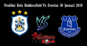 Prediksi Bola Huddersfield Vs Everton 30 januari 2019