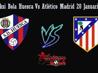 Prediksi Bola Huesca Vs Atlético Madrid 20 Januari 2019