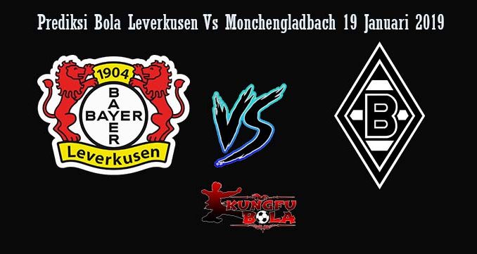 Prediksi Bola Leverkusen Vs Monchengladbach 19 Januari 2019