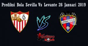 Prediksi Bola Sevilla Vs Levante 26 Januari 2019