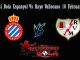 Prediksi Bola Espanyol Vs Rayo Vallecano 10 Februari 2019