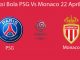 Prediksi Bola PSG Vs Monaco 22 April 2019
