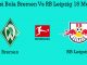 Prediksi Bola Bremen Vs RB Leipzig 18 Mei 2019