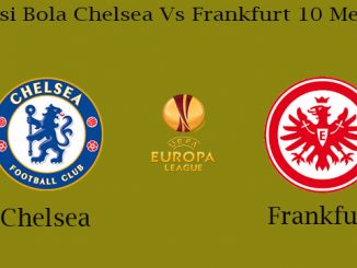 Prediksi Bola Chelsea Vs Frankfurt 10 Mei 2019