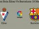 Prediksi Bola Eibar Vs Barcelona 19 Mei 2019