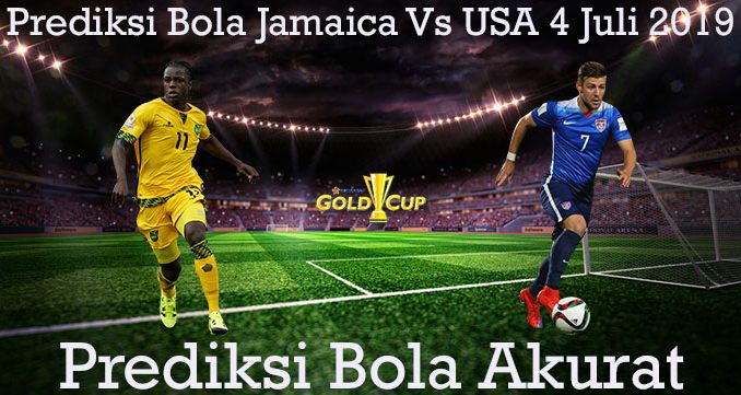 Prediksi Bola Jamaica Vs USA 4 Juli 2019