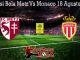 Prediksi Bola Metz Vs Monaco 18 Agustus 2019